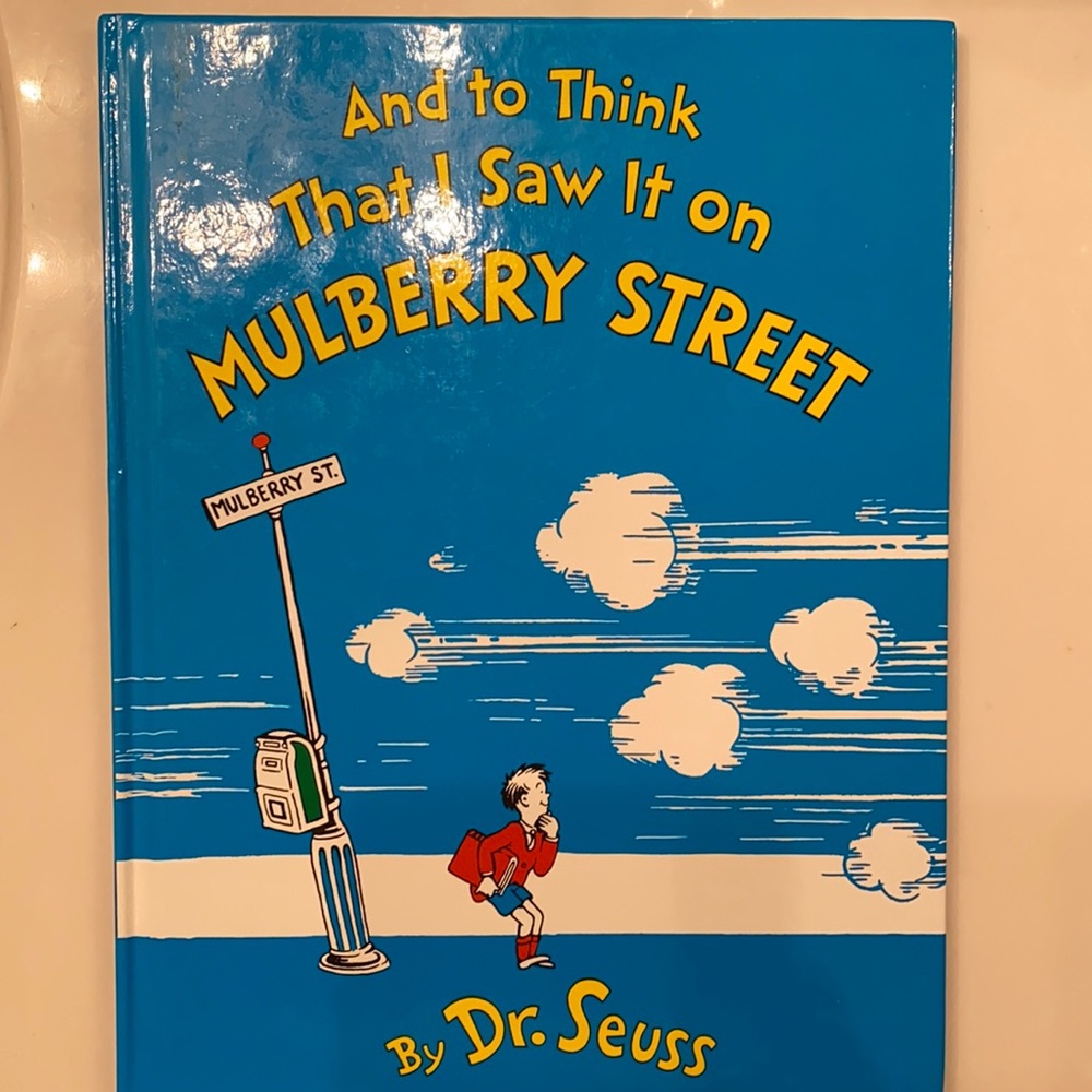 Dr Seuss And to Think That I Saw It on Mulberry...